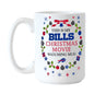 Buffalo Bills Christmas Movie 15oz Sublimated Mug