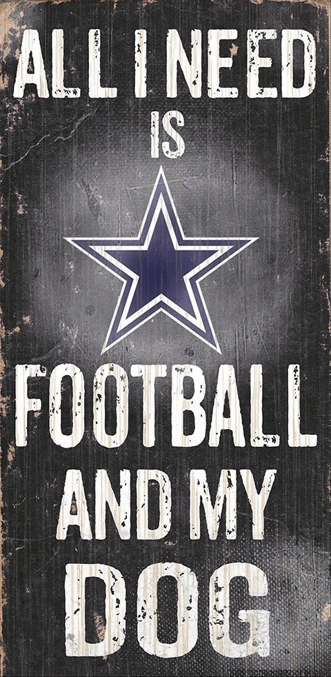 Text on a weathered sign reads "all i need is football and my dog" with a star symbol, evoking a rustic, sporty vibe.