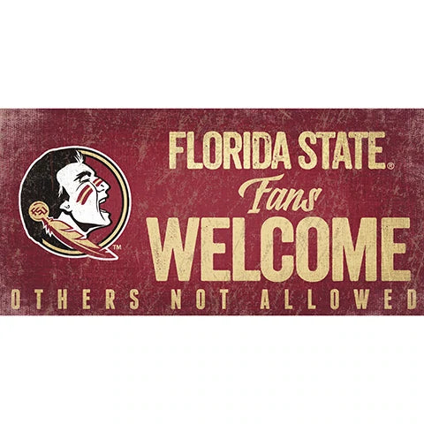 A banner with the text "florida state fans welcome, others not allowed," featuring the florida state seminoles logo on the left.